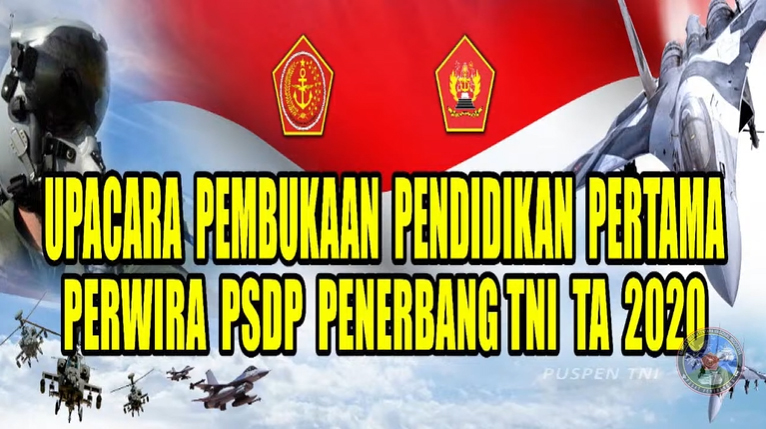 Pembukaan Pendidikan Pertama Perwira PSDP Penerbang TNI Angkatan Ke-33 Tahun 2020